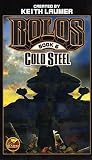 Cold Steel: Bolos Book 6