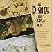 Disney That Never Was: The Stories and Art of Five Decades of Unproduced Animation
