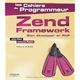 Zend Framework : Bien d�velopper en PHPpar Julien Pauli