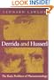 Derrida and Husserl: The Basic Problem of Phenomenology