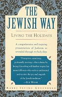 The Jewish Way: Living the Holidays