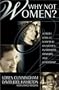 Why Not Women : A Biblical Study of Women in Missions, Ministry, and Leadership