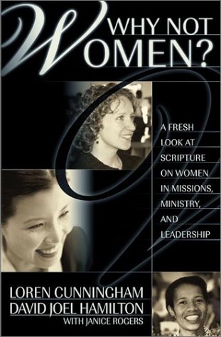 Why Not Women : A Biblical Study of Women in Missions, Ministry, and Leadership under Feminist in The Books Store