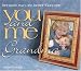 Book You and Me Grandma: Because Two Are Better Than One (You and Me Series)