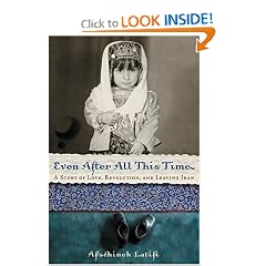 Even After All This Time: A Story of Love, Revolution, and Leaving Iran