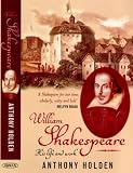 William Shakespeare: His Life and Work