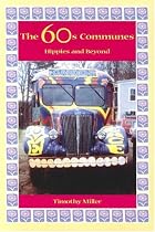 The 60's Communes: Hippies and Beyond