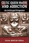 Celtic Queen Maeve and Addiction: An Archetypal Perspective (Jung on the Hudson Book Series)