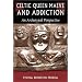 Celtic Queen Maeve and Addiction: An Archetypal Perspective (Jung on the Hudson Book Series)