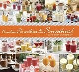 Smoothies, Smoothies & More Smoothies!