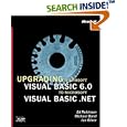 Upgrading Microsoft Visual Basic 6.0 to Microsoft Visual Basic .NET w/accompanying CD-ROM