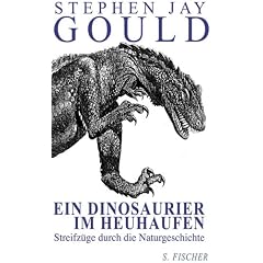 Ein Dinosaurier im Heuhaufen. Streifz�ge durch die Naturgeschichte