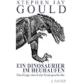 Ein Dinosaurier im Heuhaufen. Streifz�ge durch die Naturgeschichte