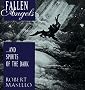 Fallen Angels...and Spirits of the Dark Fallen Angels...and Spirits of the Dark