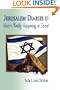 JERUSALEM DIARIES II: WHAT'S REALLY HAPPENING IN ISRAEL