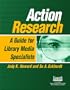 Action Research: A Guide for Library Media Specialists