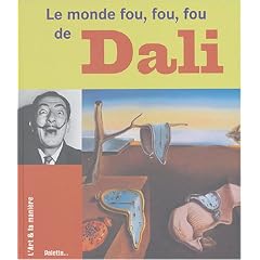 Le monde fou, fou, fou de Dali