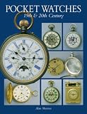 Pocket Watches of the 19th and 20th Century