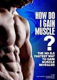 512QEbyrH0L. SL160  How do I gain muscle ? The fastest way to gain muscle revealed