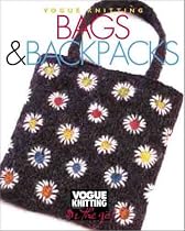 Vogue Knitting on the Go: Bags & Backpacks