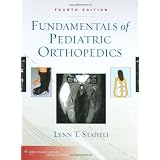Fundamentals of Pediatric Orthopedics (Staheli, Fundamentals of Pediatric Orthopedics)