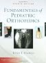 Fundamentals of Pediatric Orthopedics