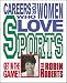 Search : Careers For Women/Love Sports (Get in the Game! With Robin Roberts)