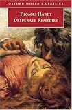 Desperate Remedies (Oxford Worlds Classics)