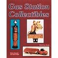 Gas Station Collectibles by  Sonya Stenzler, Rick Pease, and Mitch Stenzler
