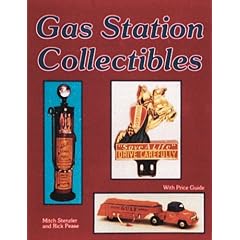 Gas Station Collectibles by Sonya Stenzler, Rick Pease and Mitch Stenzler