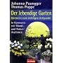 Der lebendige Garten: G�rtnern zum richtigen Zeitpunkt  - In Harmonie mit Mond- und Naturrhythmen