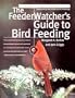 The FeederWatcher's Guide to Bird Feeding