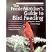 The FeederWatcher's Guide to Bird Feeding