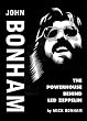 John Bonham: The Powerhouse Behind "Led Zeppelin": The Powerhouse Behind "Led Zeppelin"