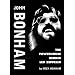 John Bonham: The Powerhouse Behind "Led Zeppelin"