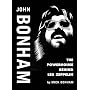 John Bonham: The Powerhouse Behind "Led Zeppelin"
