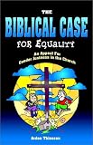 A Biblical Case for Equality by Arden Thiessen