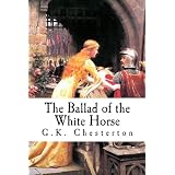 The Ballad of the White Horse ~ G. K. Chesterton