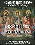 Prophets and Apostles: A "Come and See" Catholic Bible Study (Come and See Catholic Bible Study)