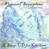 Visions of Sugarplums - A Sleep CD for Children