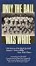 VHS : Only The Ball Was White
