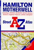 A. to Z. Hamilton/Motherwell Street Atlas (A-Z Street Atlas)