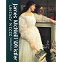 James MacNeill Whistler: Uneasy Pieces