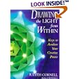 Drawing the Light from Within: Keys to Awaken Your Creative Power by Judith Cornell