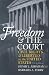 Freedom and the Court: Civil Rights and Liberties in the United States (Eighth Edition) by Henry Julian Abraham ISBN 0700612629