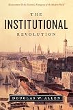 The institutional revolution : measurement and the economic emergence of the modern world