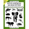 Ready-to-Use Wild Animal Silhouettes (Dover Clip Art Ready-to-Use)