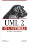 UML 2.0 in a Nutshell: A Desktop Quick Reference (In a Nutshell (O'Reilly))