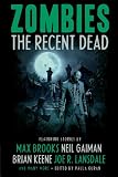 Zombies: The Recent Dead