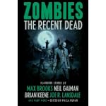 Zombies: The Recent Dead